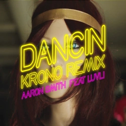Aaron Smith & Krono & Luvli - Dancin (feat Luvli) - Krono Remix