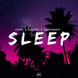 ConKi & Rolipso & Runforrest - Sleep