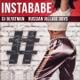 DJ Blyatman & Russian Village Boys - Instababe