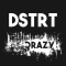 DSTRT - Crazy
