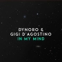 Dynoro & Gigi D'Agostino - In My Mind