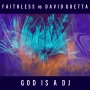 Faithless & David Guetta - God is A DJ
