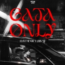 FloyyMenor & Cris MJ - Gata Only