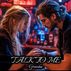 Greesha - Talk To Me