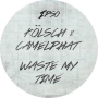 Kölsch & CamelPhat - Waste my time
