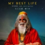 KSHMR & Mike Waters - My Best Life (feat. Mike Waters) - Club Mix