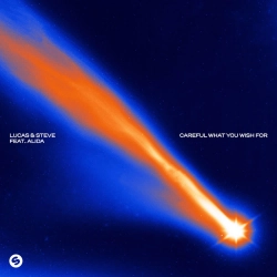 Lucas & Steve & Alida - Careful What You Wish For (feat. Alida)