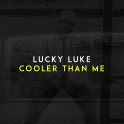Lucky Luke - Cooler Than Me