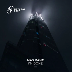 Max Fane - I'm Done