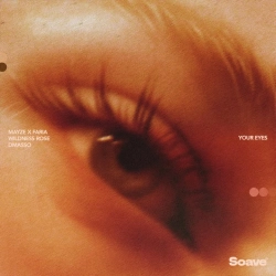 Mayze X Faria & Wildness Rose & DMASSO - Your Eyes