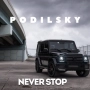 PODILSKY - Never Stop