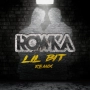 ROWKA - Lil Bit (Remix)