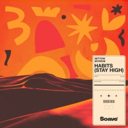 Settow & Myrrhe - Habits (Stay High)