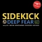 Sidekick - Deep Fear - Phobia Radio Edit