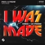 VINAI & Le Pedre - I Was Made